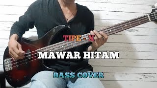 Bass COVER  MAWAR HITAM  TIPEX [upl. by Breena]