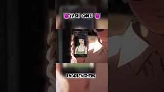 BACKBENCHERS ON TOP YASH GOLU ROCK backbencher anime viralvideo [upl. by Eugenio]