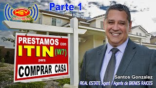 Comprando Casa con Préstamos para ITIN W7 Part 1 [upl. by Rutherford]