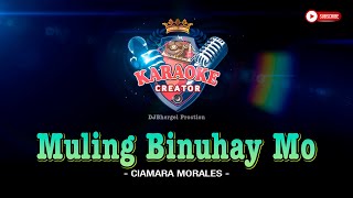 MULING BINUHAY MO  Ciamara Morales  KARAOKE CREATOR STUDIO mulingbinuhaymo karaoke cover songs [upl. by Ajna]