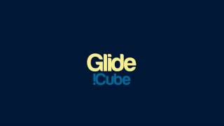 Cube  Glide [upl. by Lindberg]