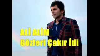 Ali ALİMGözleri Çakır İdiOrjinal [upl. by Nnyllatsyrc]