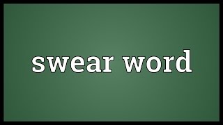 Swear word Meaning [upl. by Ruckman]