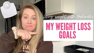 What Im Doing to Lose Weight with Hashimotos  My Weight Loss Goals for 2022 [upl. by Sigsmond]