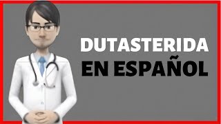 Dutasterida PARA QUE SIRVE dutasteride en español [upl. by Eetnom]