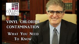 Vinyl Chloride Contamination What You Need To Know The Collins Law FirmEnvironmental Lawyer [upl. by Ardeha]