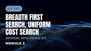 BFS and Uniform Cost Search Algorithm  CST401  AI MODULE 2  KTU  Anna Thomas  SJCET [upl. by Atinrahs]