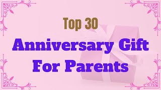 30 Best Anniversary Gift For Parents  Wedding Anniversary Gifts To Mom and Dad RealGiftsHub [upl. by Hammad326]