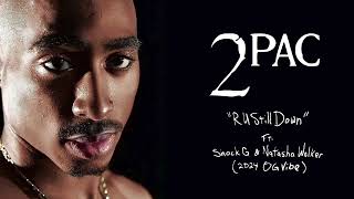 2Pac quotR U Still Downquot Ft Shock G amp Natasha Walker 2024 OG Vibe [upl. by Tichon]