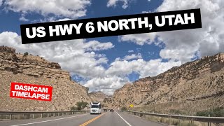 US Hwy 6 North through Utah Desert amp Canyons Amazing Drive amp Scenery dashcam Timelapse [upl. by Latea240]