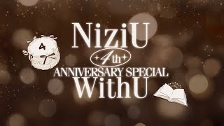 「NiziU 4th Anniversary Special with U」 [upl. by Franck]