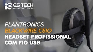 Headset Profissional Com Fio  Plantronics Blackwire C510  ESTECH [upl. by Castor324]