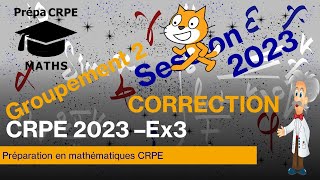 CRPE 2023Groupement 2CorrigéMathématiquesExercice 3 [upl. by Nivrae]