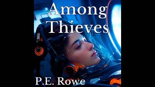 Among Thieves  Scifi Short Audiobook [upl. by Ticknor]