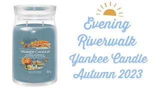 NEW Autumn 2023 Yankee Candle Review Evening Riverwalk [upl. by Eimar]