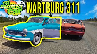 WARTBURG 311  NEW DRIVEABLE CAR  My Summer Car 303  Radex [upl. by Gnoh376]