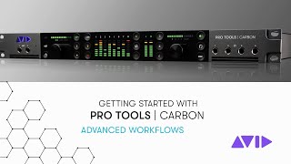 Getting Started with Pro Tools  Carbon – Advanced Workflows [upl. by Seyler782]