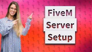 What do you need to run a FiveM server [upl. by Sirtimed]