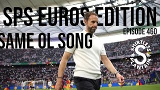 SPS Euros Edition – Same Ol Song – Episode 460 [upl. by Leuqar]