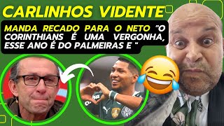 CARLINHOS VIDENTE MANDA RECADO PARA O NETO quotO CORINTHIANS É UMA VERGONHA ESSE ANO É DO PALMEIRASquot [upl. by Lamaj766]