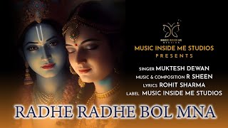 Radhe Radhe Bol Mna  Muktesh Dewan Radha Bhajan  R Sheen  Music Inside Me Studios [upl. by Norrad]