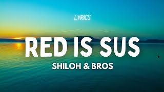 SHILOH amp BROS  RED IS SUS lyrics spaamusiclyrics [upl. by Aket]