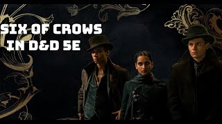 Building The Crows in DampD 5e Six of Crows  Grishaverse [upl. by Leidba577]