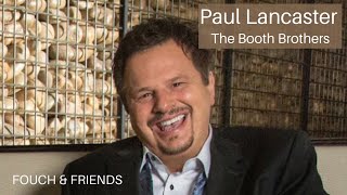 Paul Lancaster  Booth Brothers  Southern Gospel Music  Favorite Southern Gospel Artists [upl. by Kamaria]