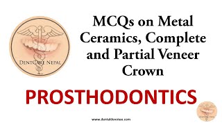 MCQs on Metal Ceramics Complete and Partial Veneer Crown  Prosthodontics MCQs [upl. by Mariana]