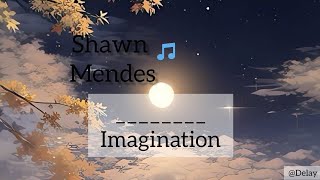 🌒Shawn Mendes  Imagination Versi Lyrics Bulan [upl. by Lauri]