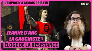 JEANNE DARC LA GAUCHISTE  ÉPISODE 7 [upl. by Yltneb]