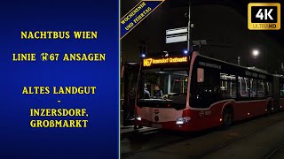 Linie N67 Wien Ansagen – Altes Landgut – Inzersdorf Großmarkt WE  Wiener Grantler [upl. by Dowzall]