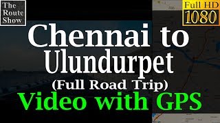 Chennai to Ulundurpet  Full road trip  Video with GPS [upl. by Ahcila884]