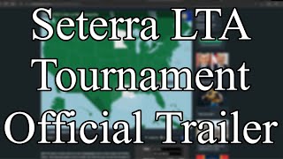 Seterra LTA Tournament  Trailer [upl. by Waylon]