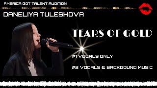 Daneliya Tuleshova AGT Tears Of Gold VOCALS WITHOUT MUSIC [upl. by Oiramat]