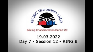 EUBC U22  Day 7  Session 12  RING B [upl. by Ellehciram182]