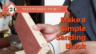 Make a Simple Sanding Block [upl. by Yneffit760]