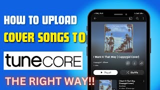 Properly Distribute your Cover Songs on Tunecore  AVOID REJECTED COVERS [upl. by Katharina]