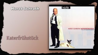 Horst Schroth  Katerfrühstück 2002 [upl. by Nennerb]