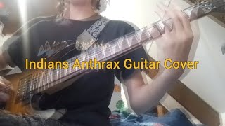 Indians Anthrax Guitar Cover BENSHAMIX [upl. by Seena584]