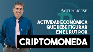 Actividad económica que debe figurar en el RUT de un contribuyente que invierta en criptomonedas [upl. by Stew]