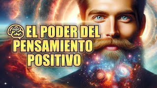 🧠EL PODER DEL PENSAMIENTO POSITIVO El Impacto que Tienen Los Pensamientos Positivos en la Vida [upl. by Assenaj]