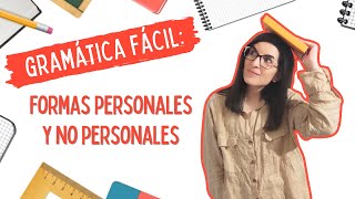 Formas personales y no personales del verbo  LENGUA CASTELLANA FÁCIL 📚 [upl. by Collen]