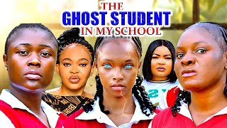 THE GHOST STUDENT IN MY SCHOOL  Jasmine Nancy Iheme  TRENDING GHOST MOVIE [upl. by Sulienroc]