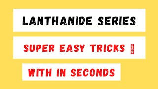 Super Trick To Learn Lanthanide Series [upl. by Younger]