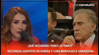 ¡QUÉ GOZADERA Yunes ¡SÍ YUNES Restriega chayotes de Doriga y LordMontajes a Chayucena [upl. by Dnob]