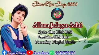 Gb new Song 2024 Atta ullah Rahi Album Jadugar Achii song 1 [upl. by Fatma134]