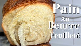 Pain au Beurre Feuilleté Ultra Légère  Recette et Techniques Infaillibles [upl. by Petra]