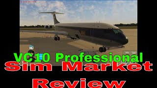 Sim Market Vickers VC10 Professional Review [upl. by Accire891]