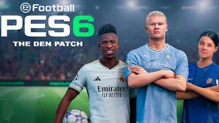 PES 6 The den PATCH 2024  AL ESTILO FC24 ¡NUEVO [upl. by Cordier]